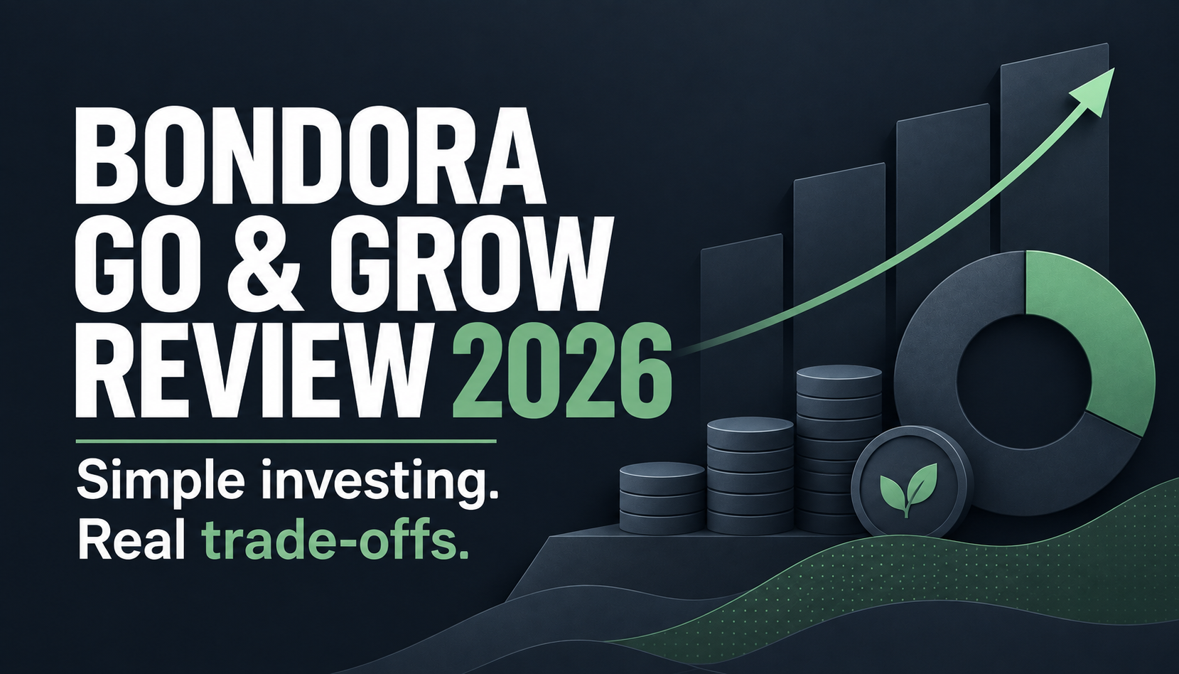 Bondora Go & Grow Review 2026: simple investing, real trade-offs